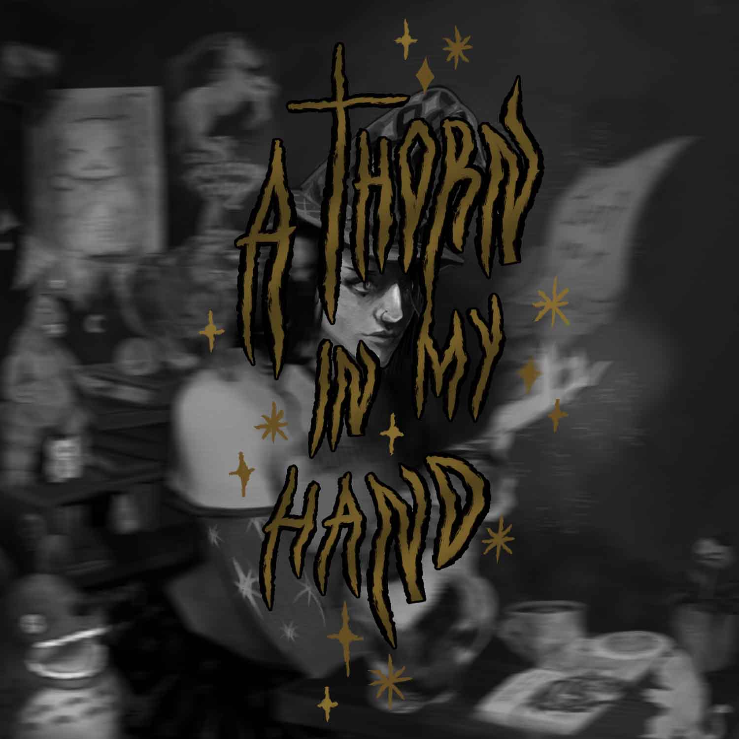 A Thorn In My Hand